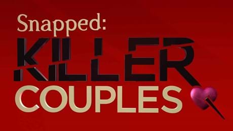 Snapped Killer Couples