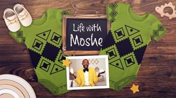 Life with Moshe